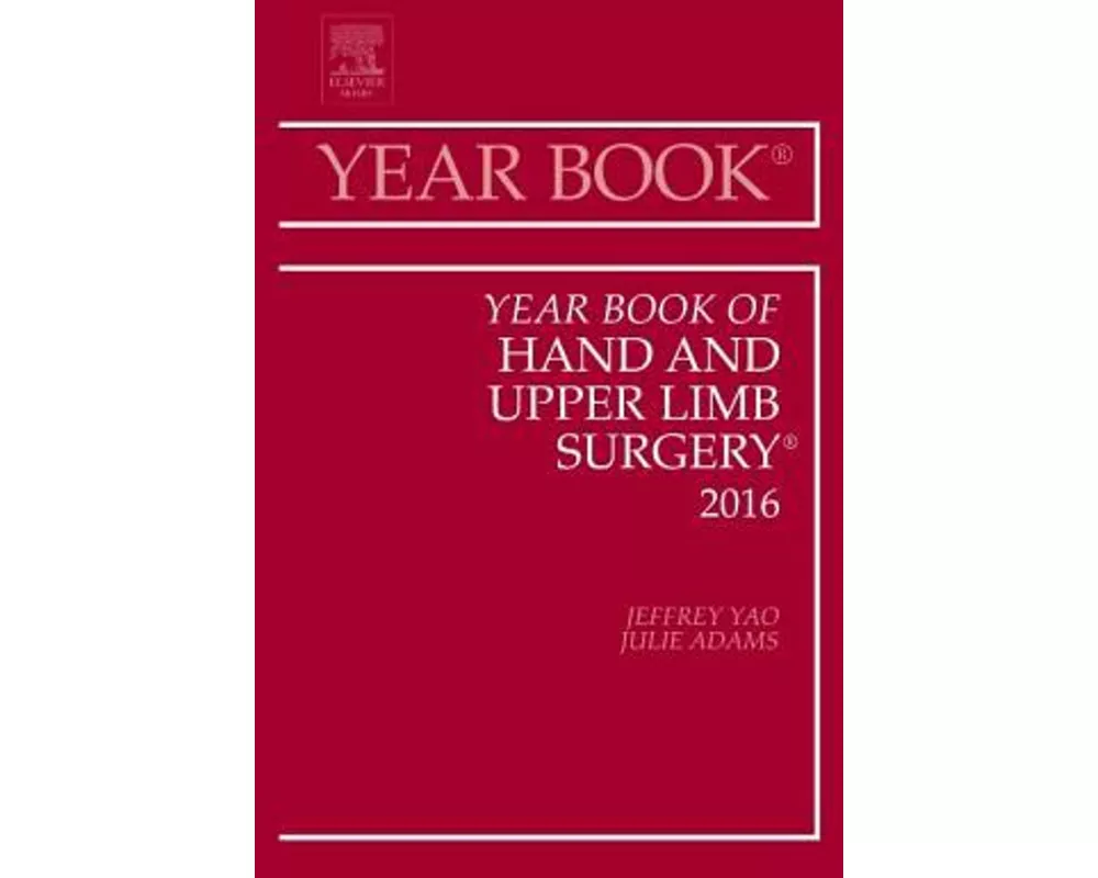 Year Book of Hand and Upper Limb Surgery, 2016: Volume 2016