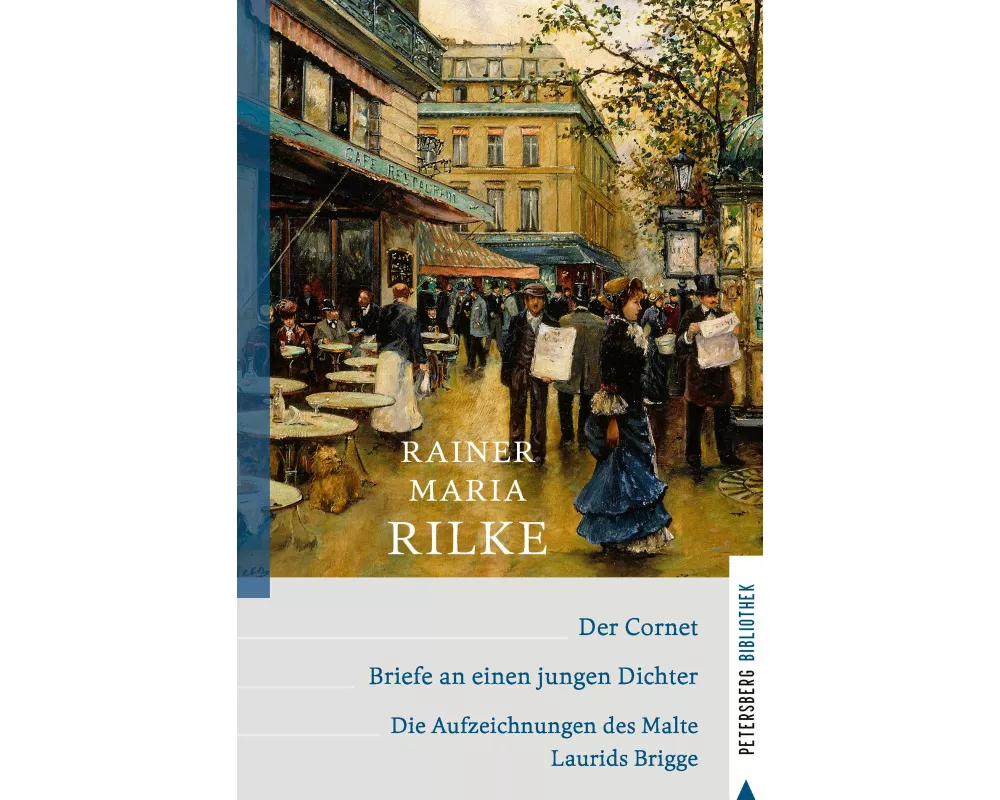 Der Cornet - Briefe an einen jungen Dichter - Die Aufzeichnungen des Malte Laurids Brigge