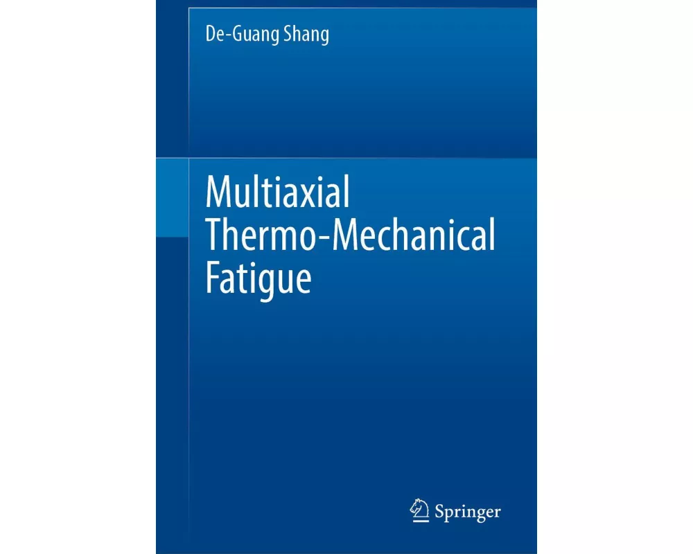 Multiaxial Thermo-Mechanical Fatigue