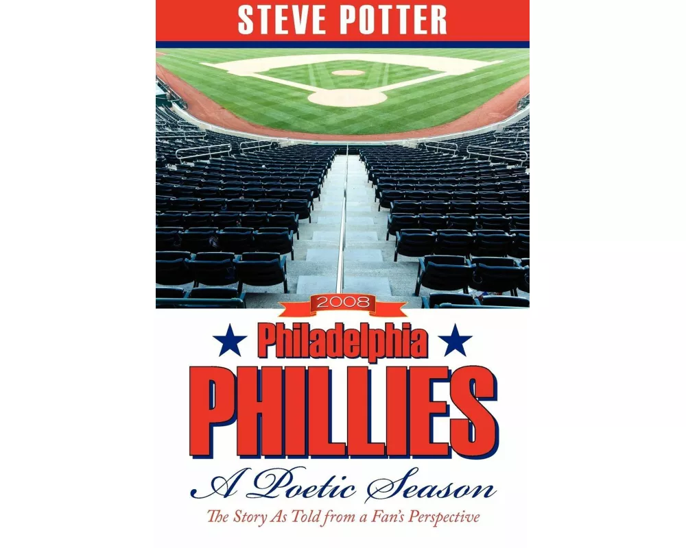 2008 Philadelphia Phillies - A Poetic Season
