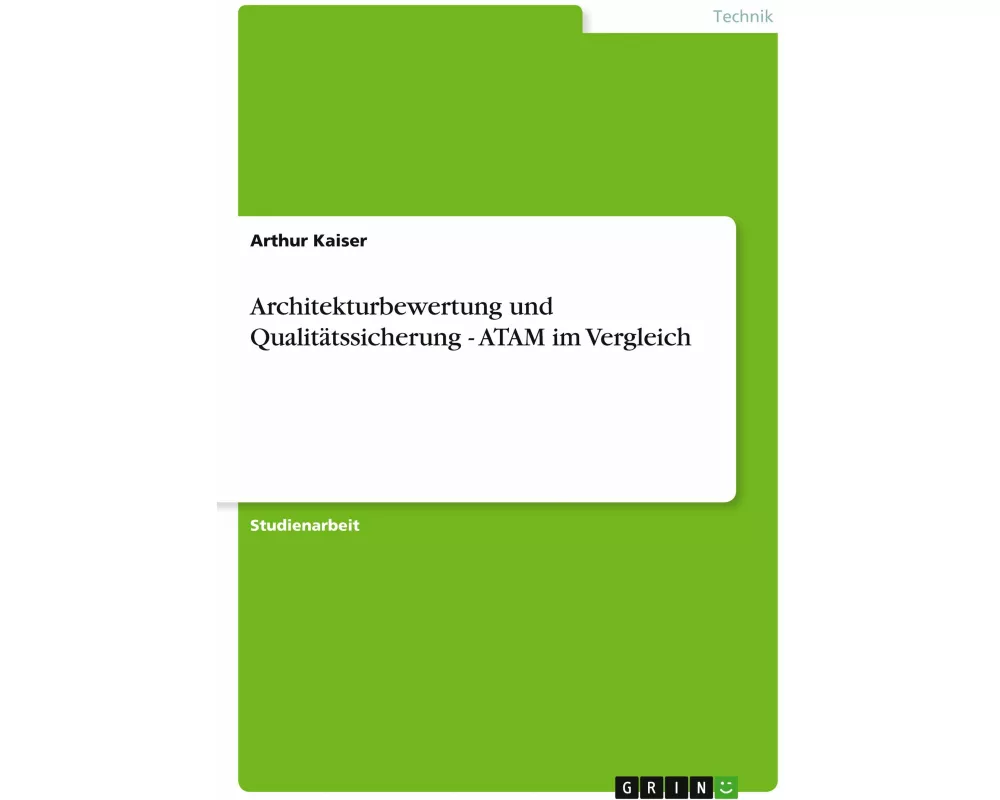 Architekturbewertung und Qualitätssicherung - ATAM im Vergleich