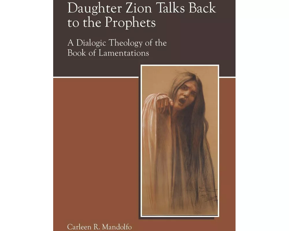 Daughter Zion Talks Back to the Prophets