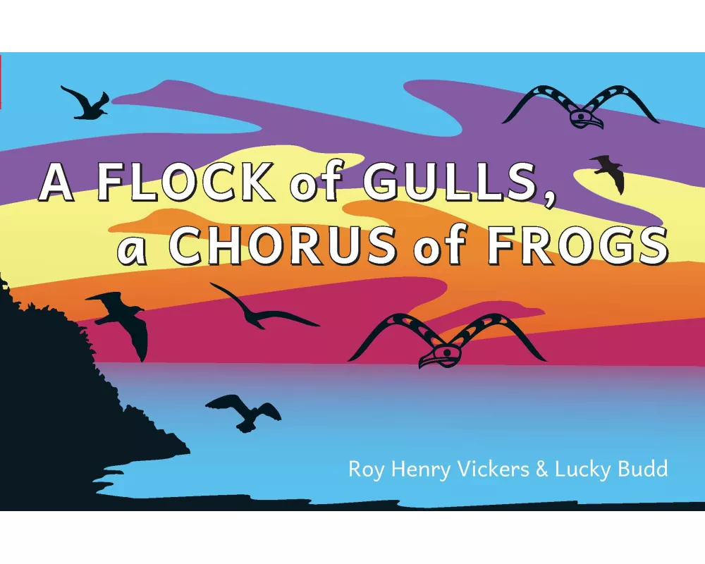 A Flock of Gulls, A Chorus of Frogs