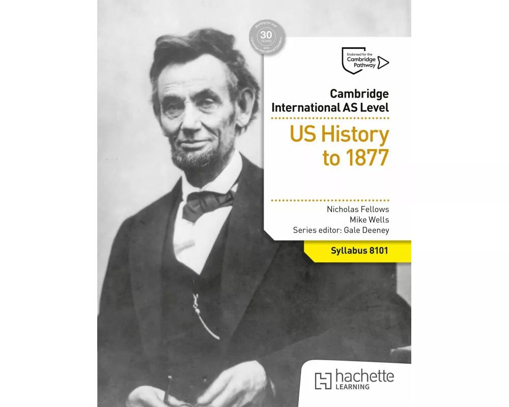 Cambridge International AS Level History: US History to 1877