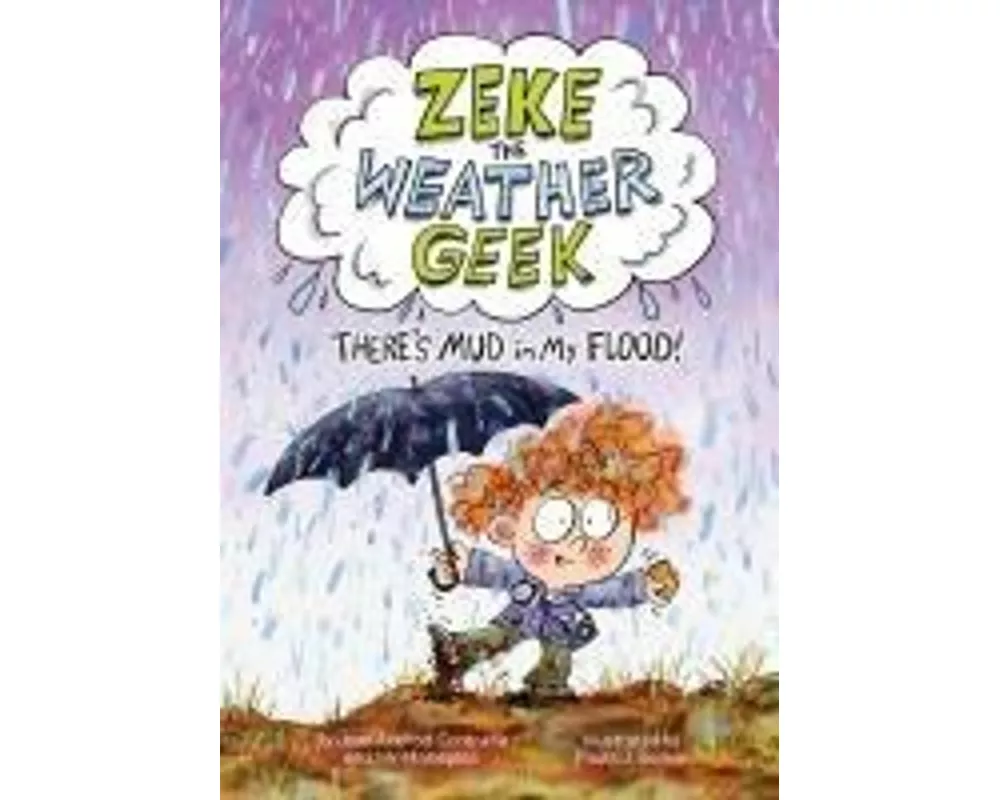 Zeke the Weather Geek: There's Mud in My Flood!