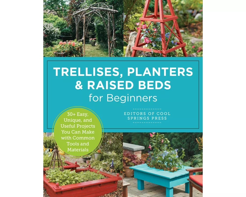 Trellises, Planters & Raised Beds for Beginners