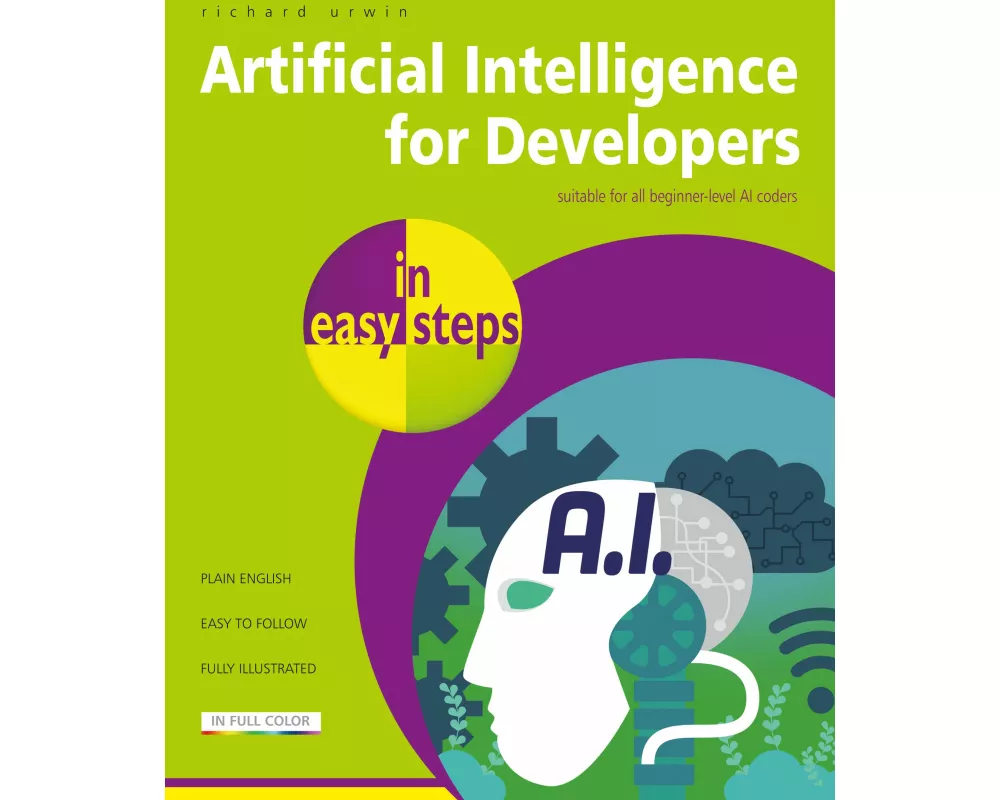 Artificial Intelligence for Developers in easy steps