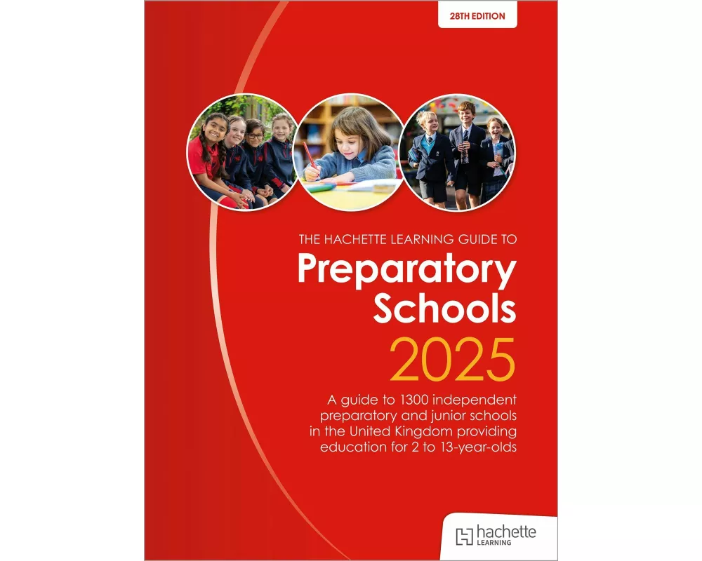 John Catt's Preparatory Schools 2025: A guide to 1,300 prep and junior schools in the UK
