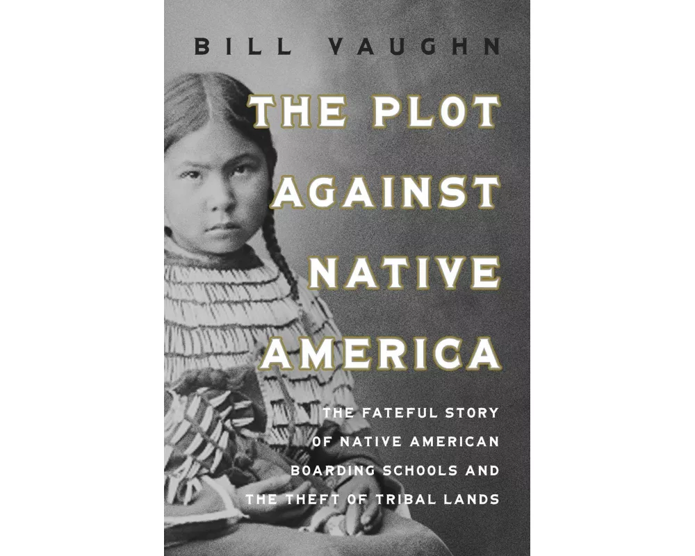 The Plot Against Native America