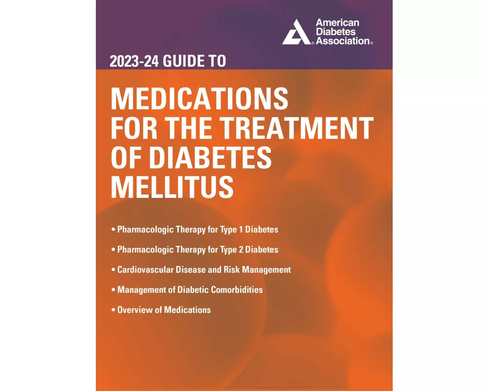 The 2023-24 Guide to Medications for the Treatment of Diabetes Mellitus