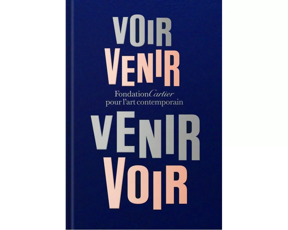 Fondation Cartier pour l'art contemporain: Voir Venir, Venir Voir