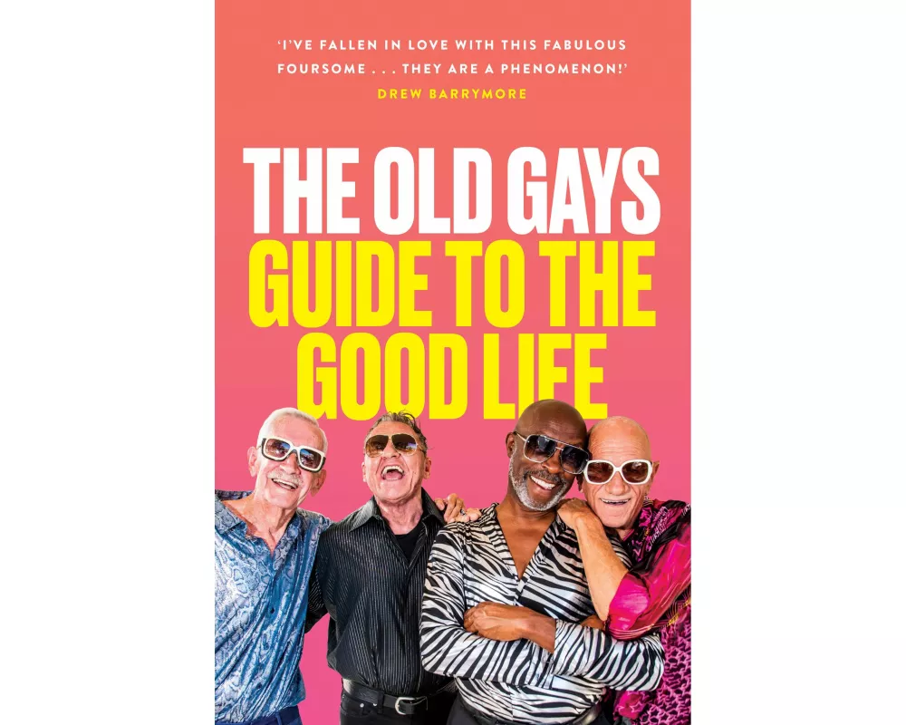 The Old Gays’ Guide to the Good Life