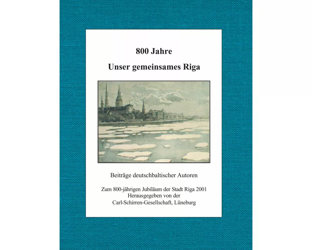 800 Jahre unser gemeinsames Riga