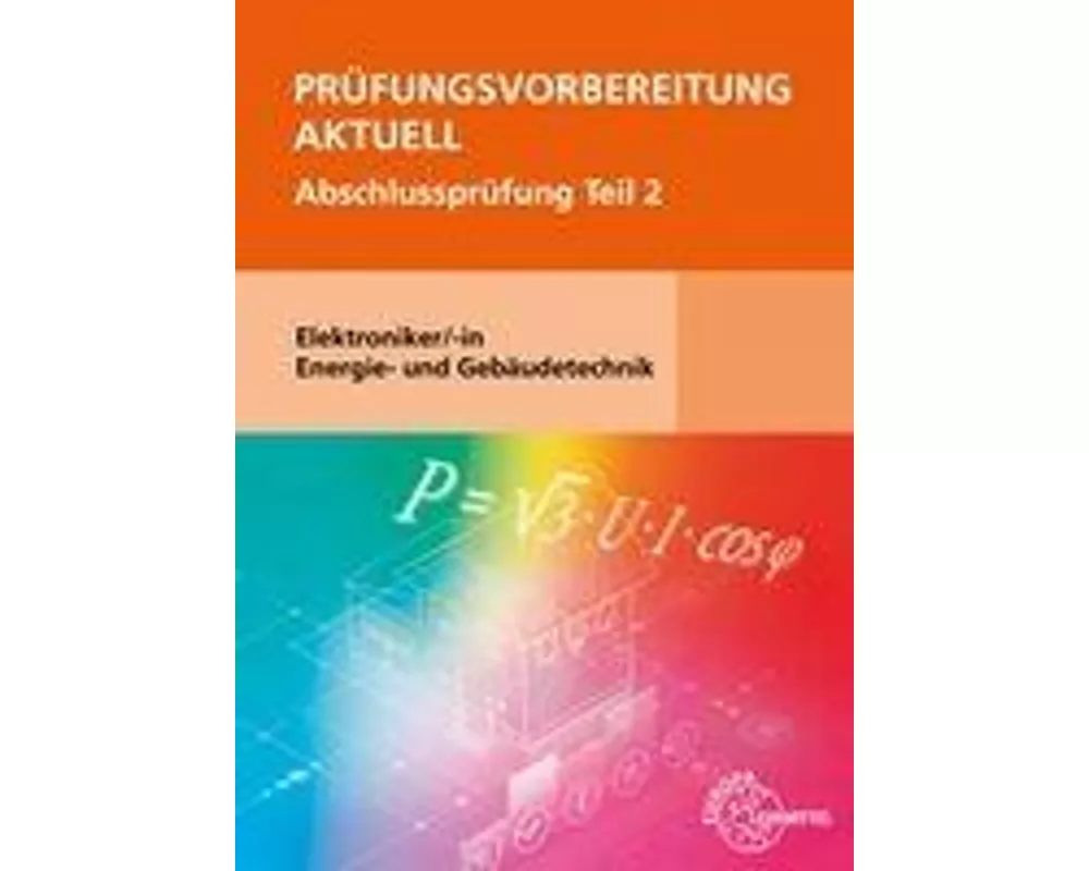Prüfungsvorbereitung aktuell - Elektroniker/-in Energie- und Gebäudetechnik