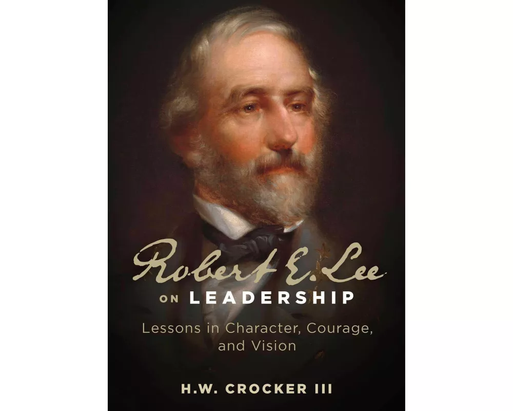 Robert E. Lee on Leadership