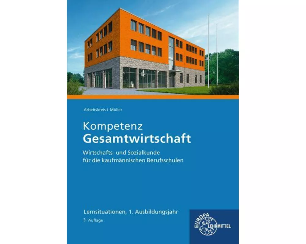 Kompetenz Gesamtwirtschaft Lernsituationen 1. Ausbildungsjahr