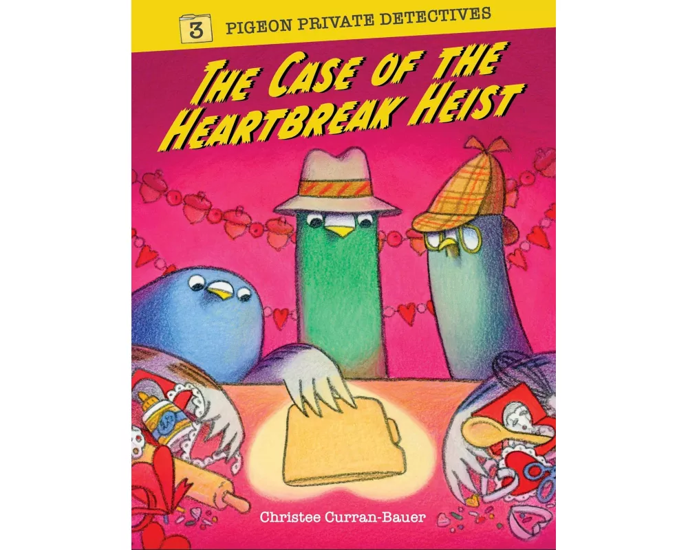 The Case of the Heartbreak Heist