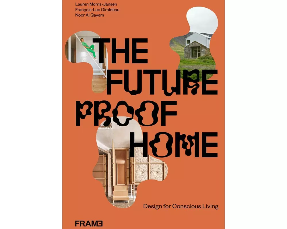 The Futureproof Home: Design for Conscious Living