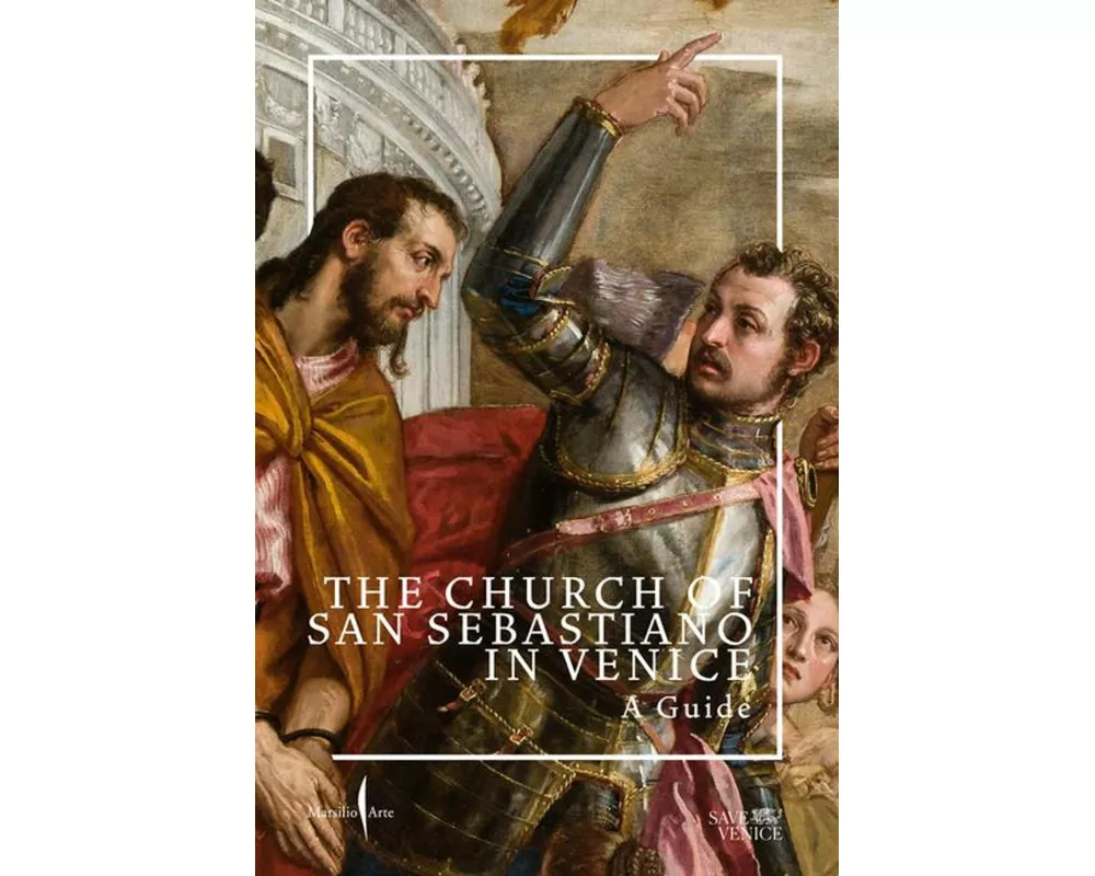 The Church of San Sebastiano in Venice: A Guide