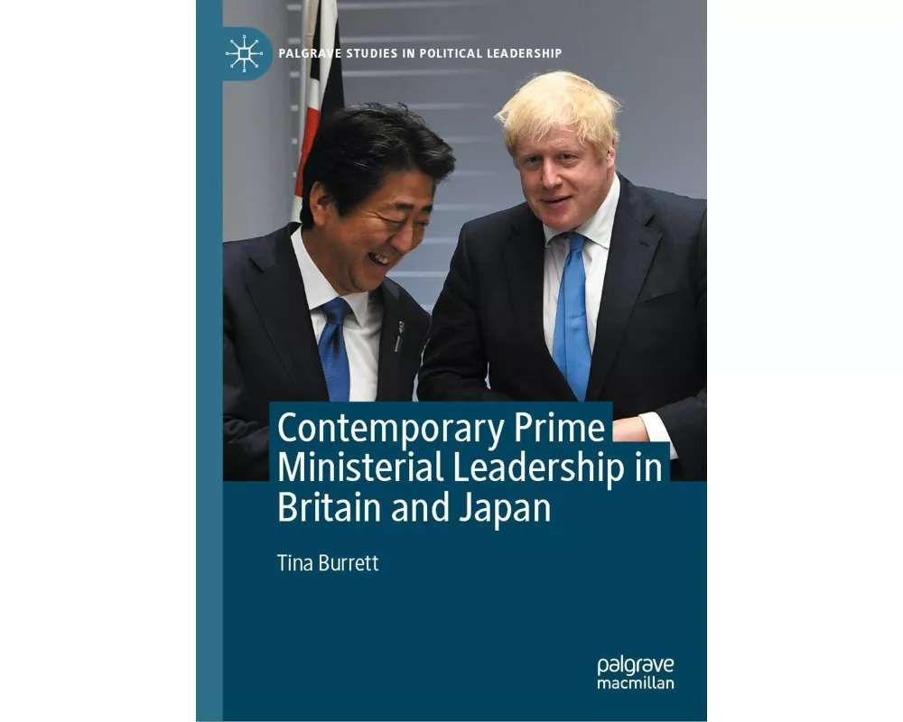 Contemporary Prime Ministerial Leadership in Britain and Japan