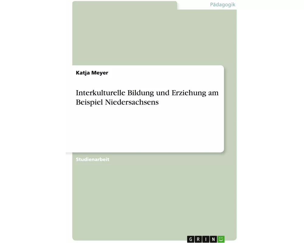 Interkulturelle Bildung und Erziehung am Beispiel Niedersachsens