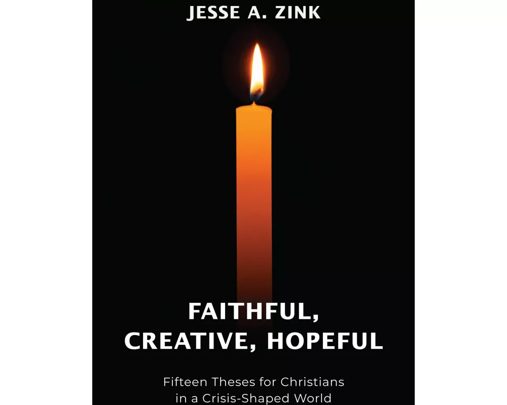 Faithful, Creative, Hopeful