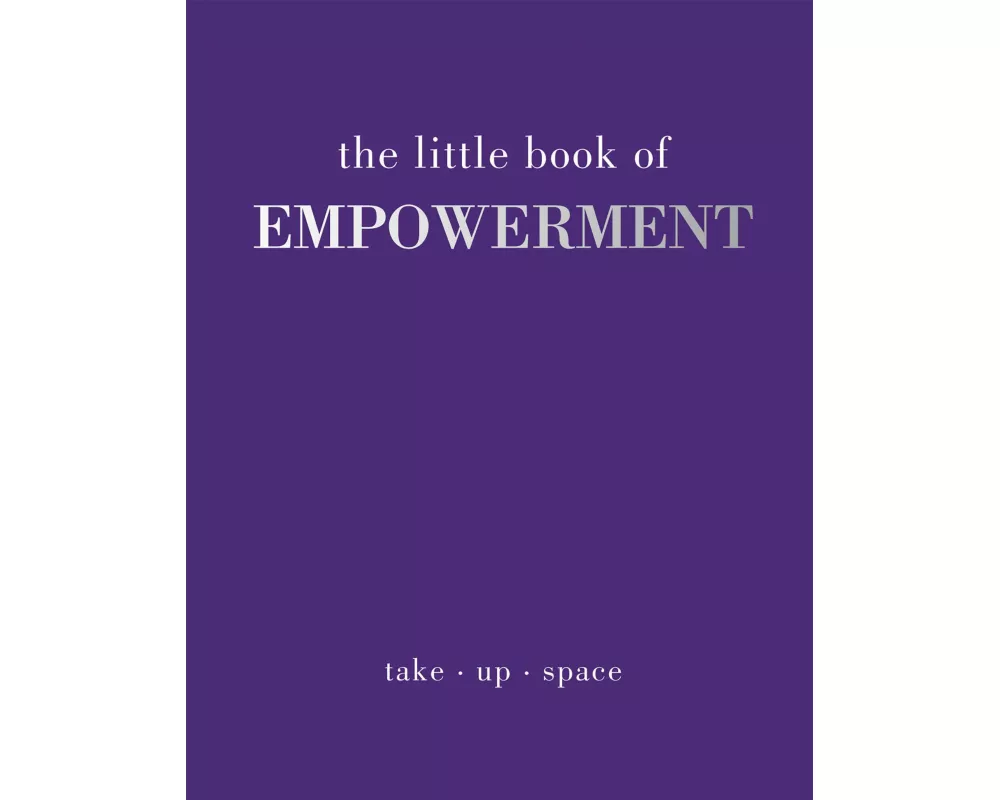 The Little Book of Empowerment