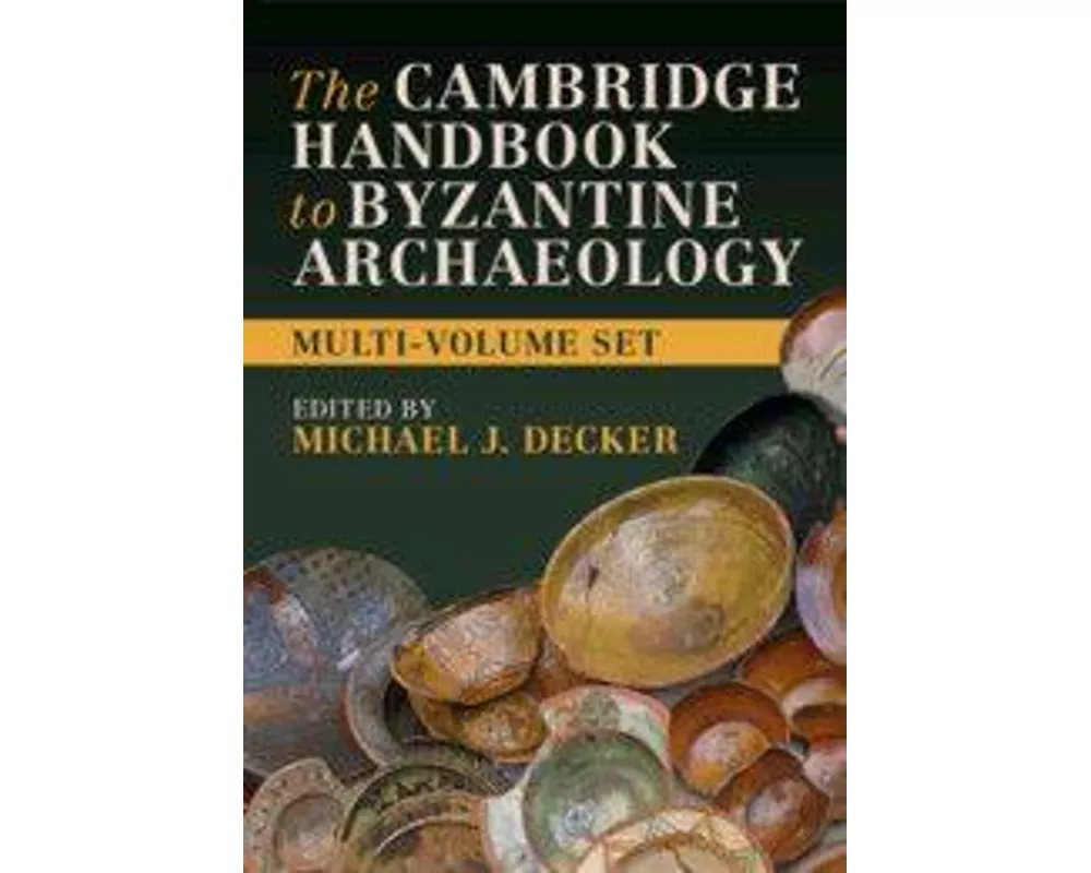The Cambridge Handbook to Byzantine Archaeology