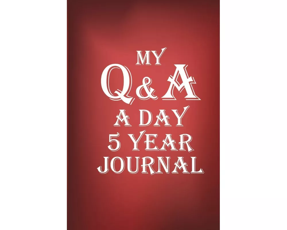 Q&A A Day Journal 5 Year