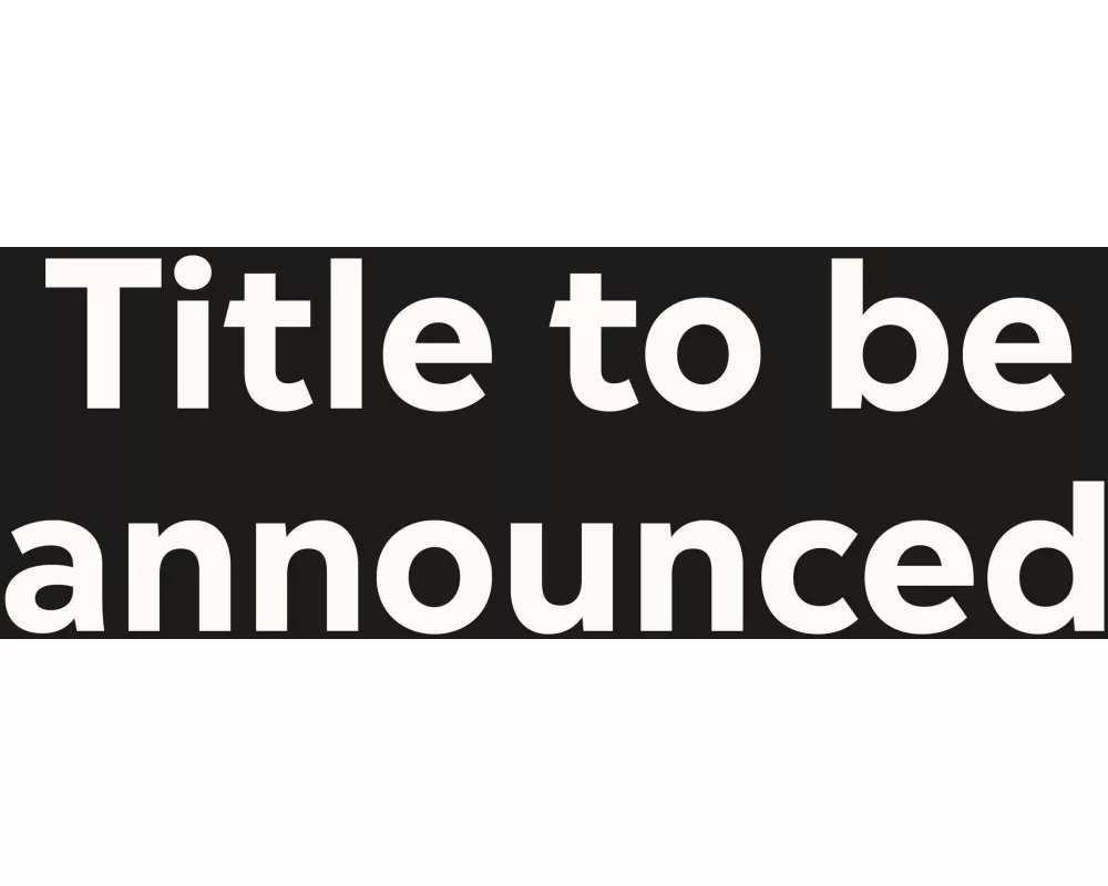 Title To Be Announced