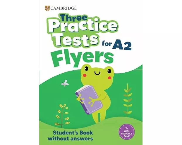 Three Practice Tests for Cambridge YLE Flyers Student's Book without Answers with Audio