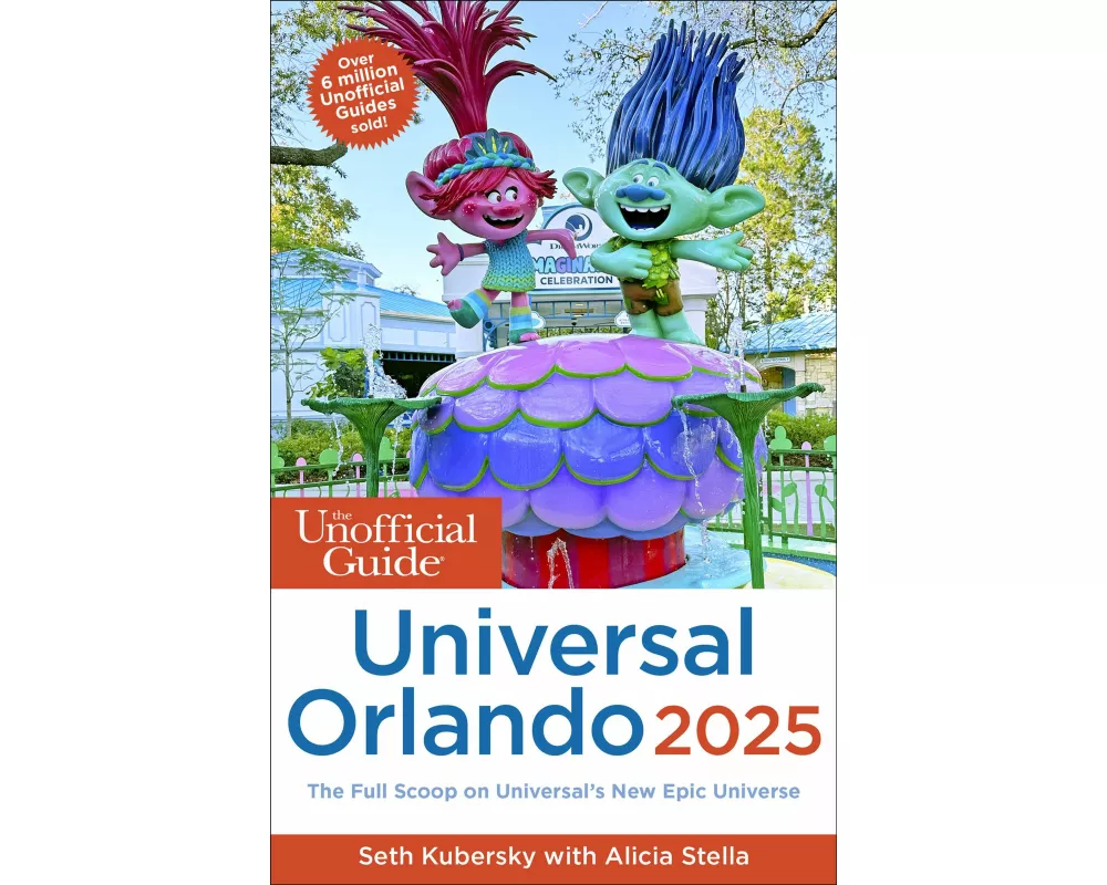 The Unofficial Guide to Universal Orlando 2025