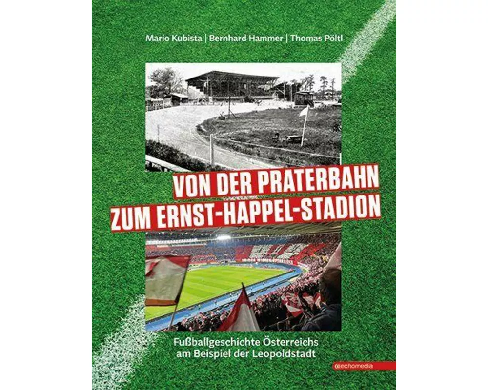Von der Praterbahn zum Praterstadion