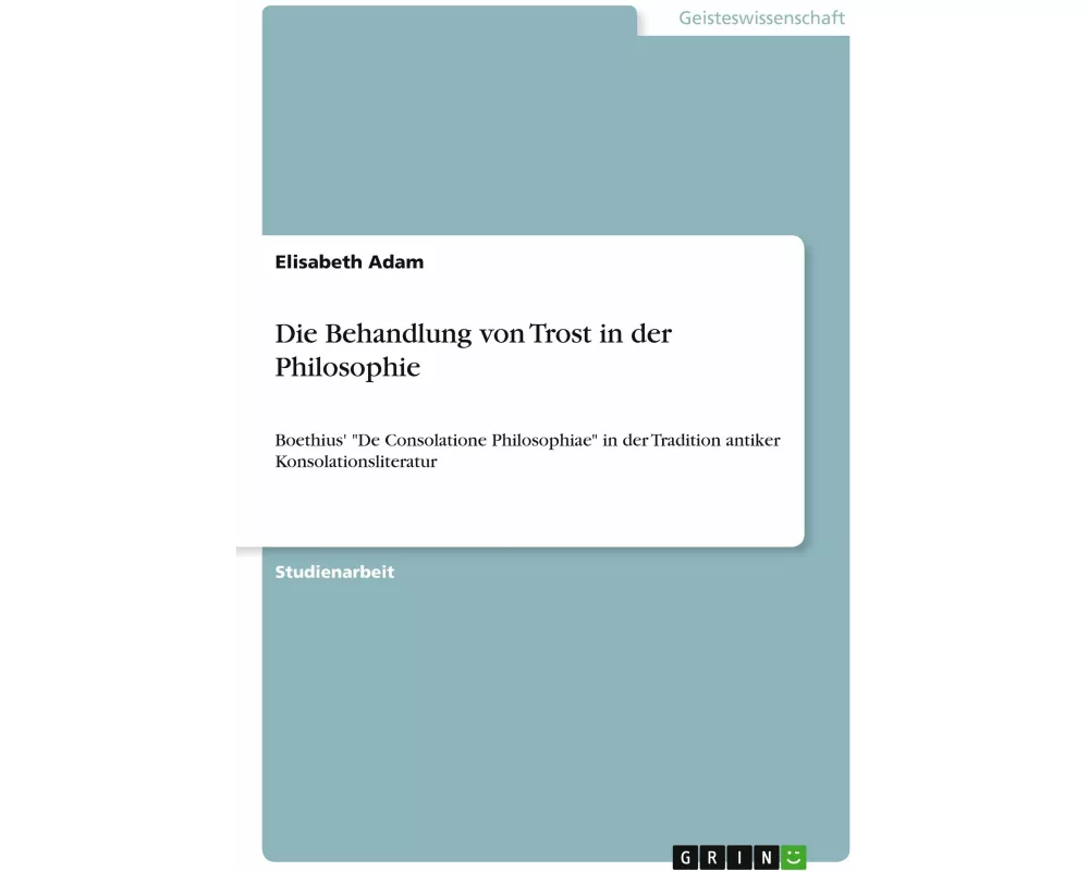 Die Behandlung von Trost in der Philosophie