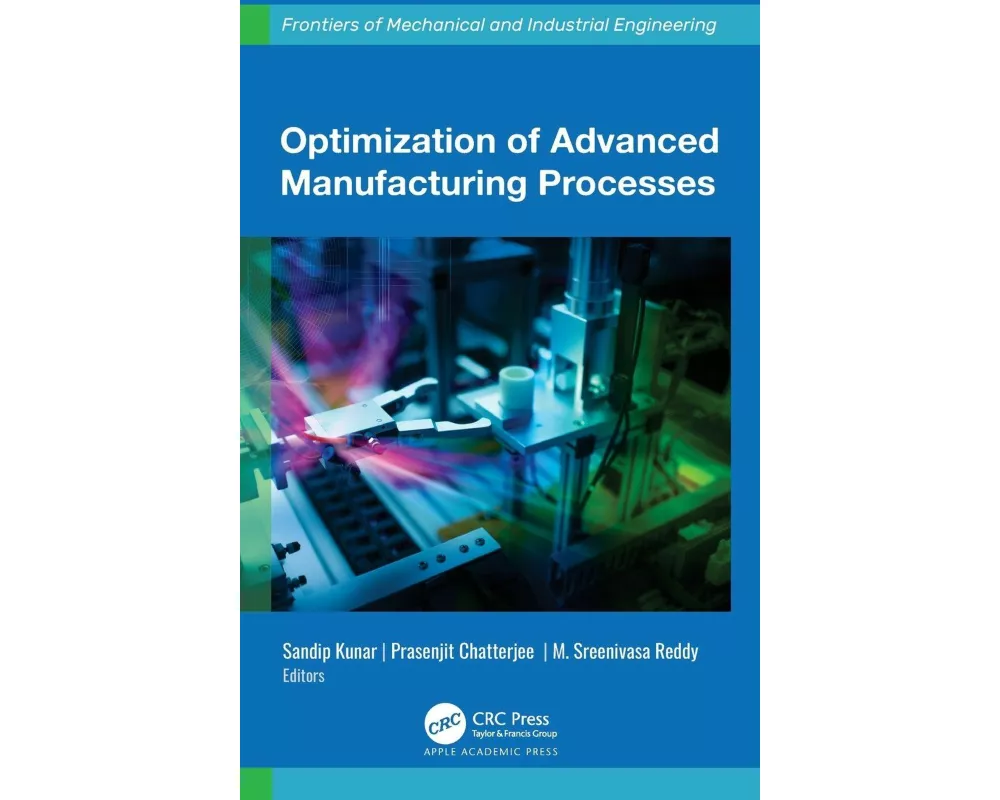 Optimization of Advanced Manufacturing Processes