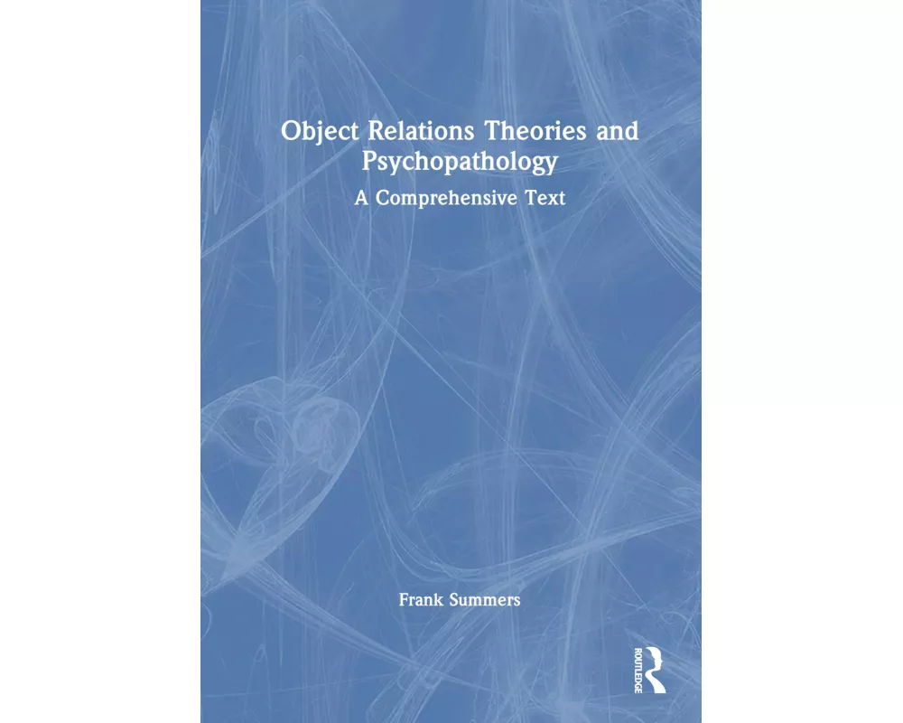Object Relations Theories and Psychopathology