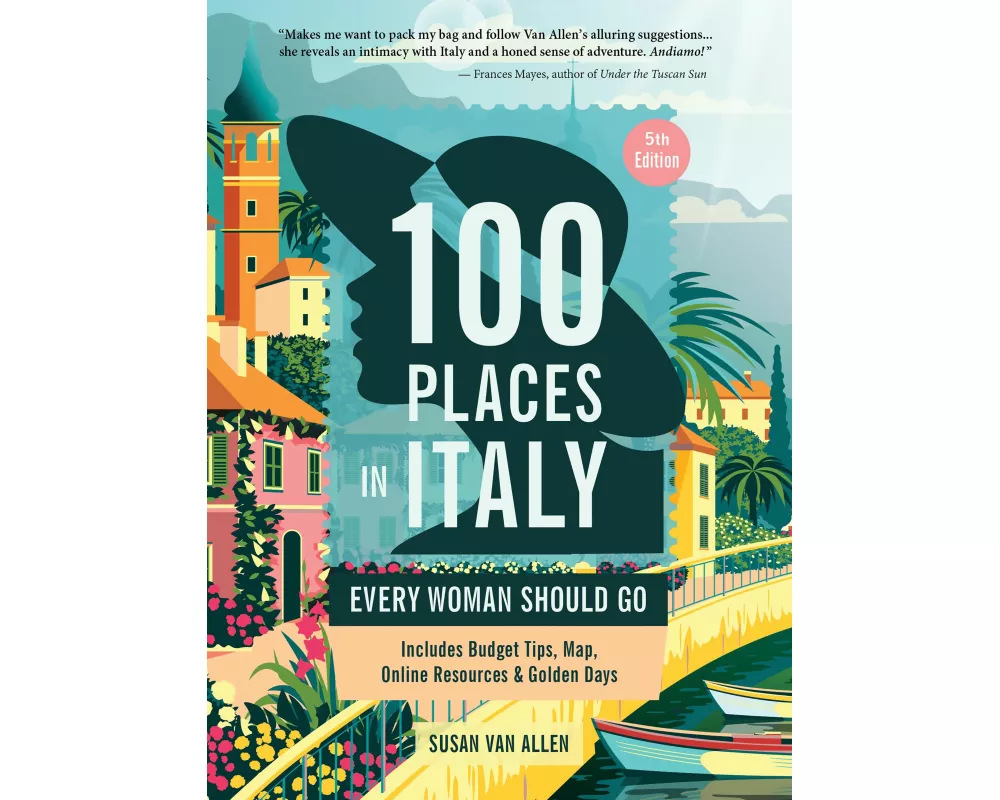 100 Places in Italy Every Woman Should Go, 5th Edition