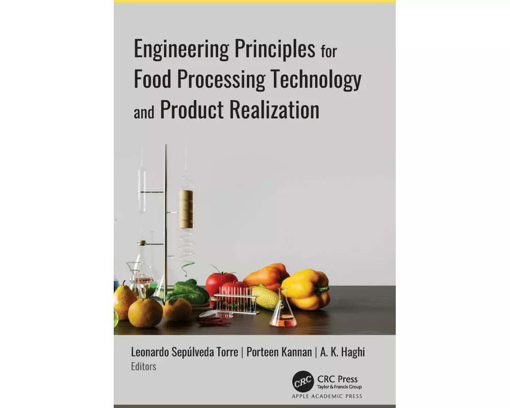 Engineering Principles for Food Processing Technology and Product Realization