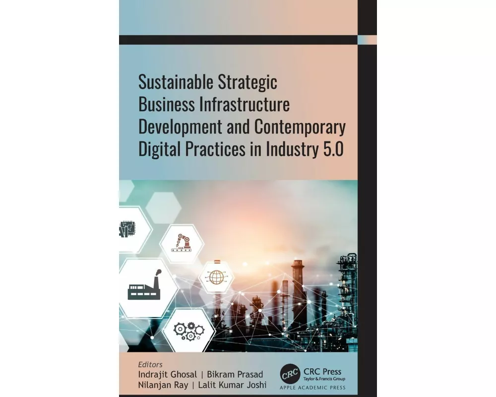 Sustainable Strategic Business Infrastructure Development and Contemporary Digital Practices in Industry 5.0