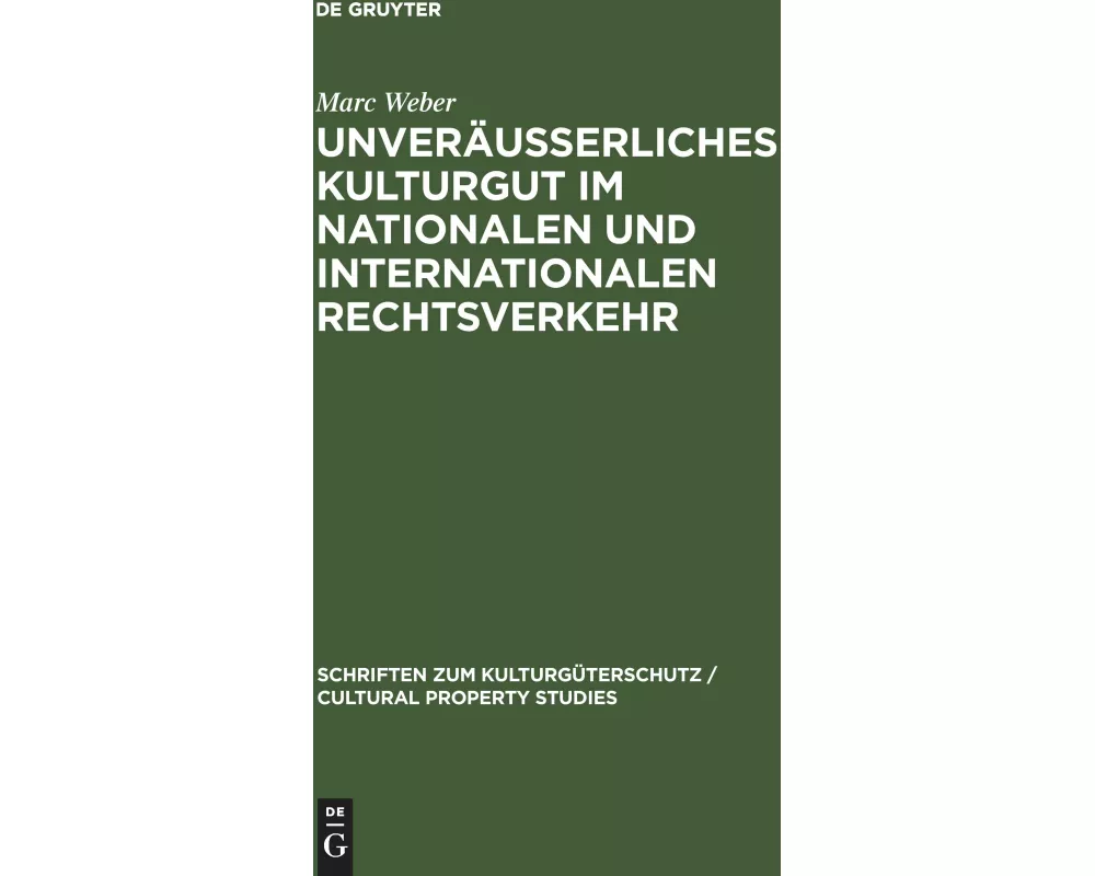 Unveräußerliches Kulturgut im nationalen und internationalen Rechtsverkehr