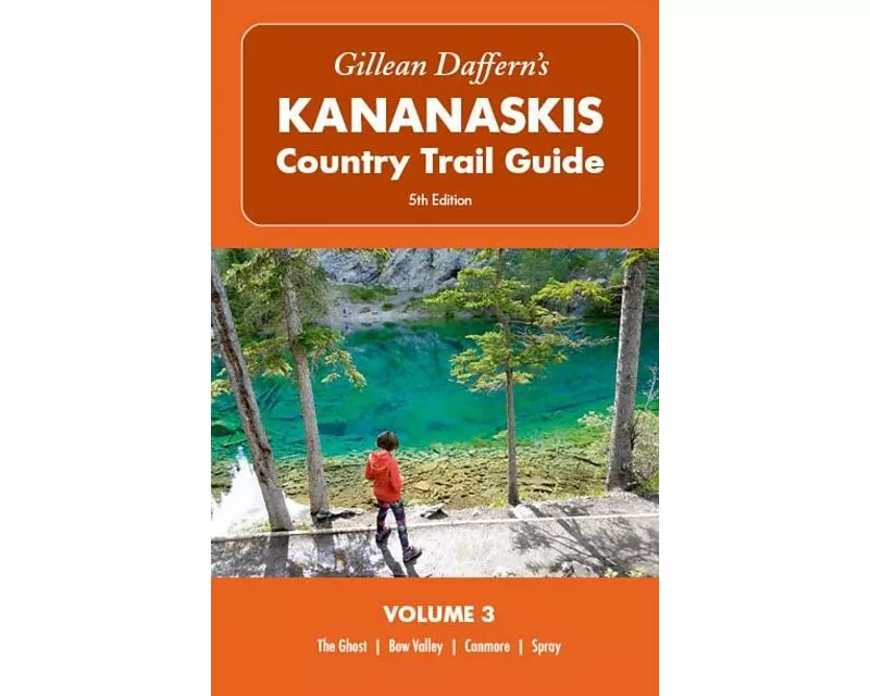 Gillean Daffern’s Kananaskis Country Trail Guide – 5th Edition: Volume 3