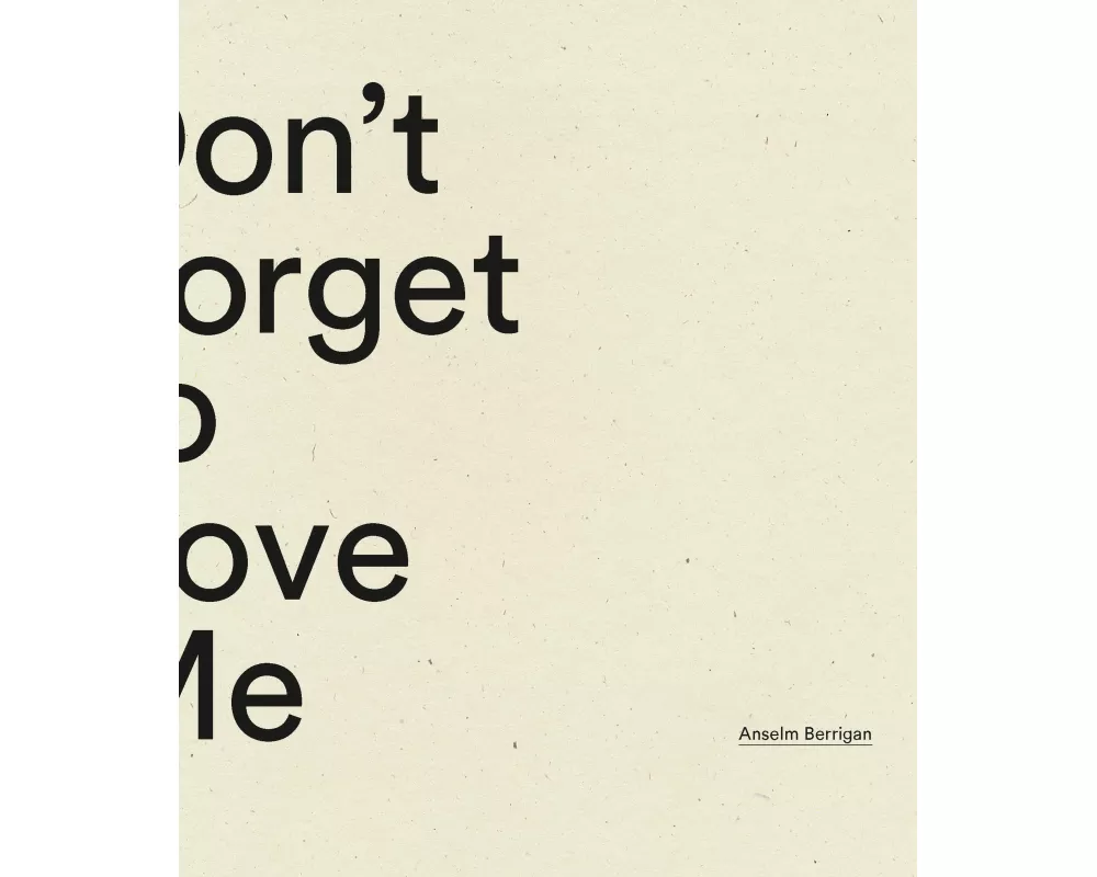 Don't Forget to Love Me
