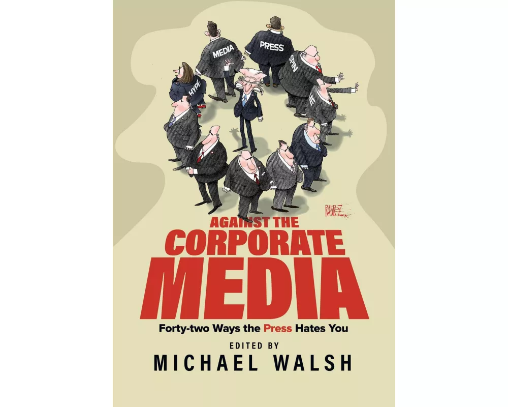 Against the Corporate Media
