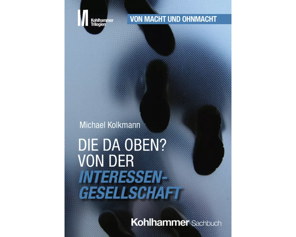 Die da oben? Von der Interessengesellschaft