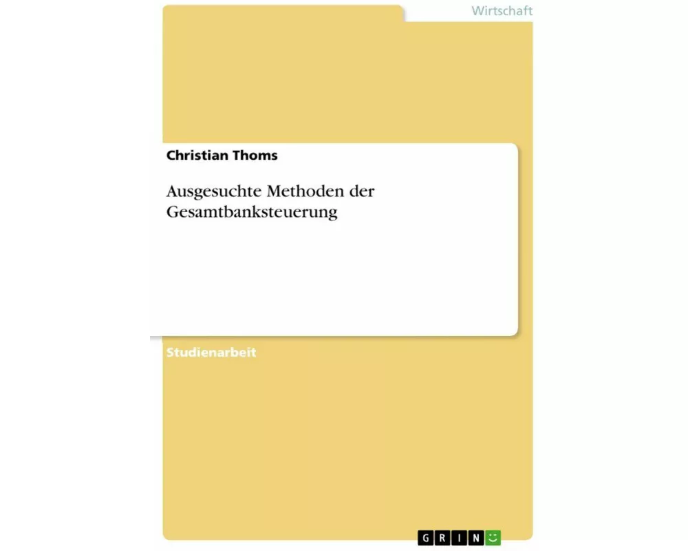 Ausgesuchte Methoden der Gesamtbanksteuerung