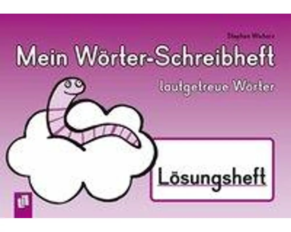 Mein Wörter-Schreibheft – lautgetreue Wörter – Lösungsheft