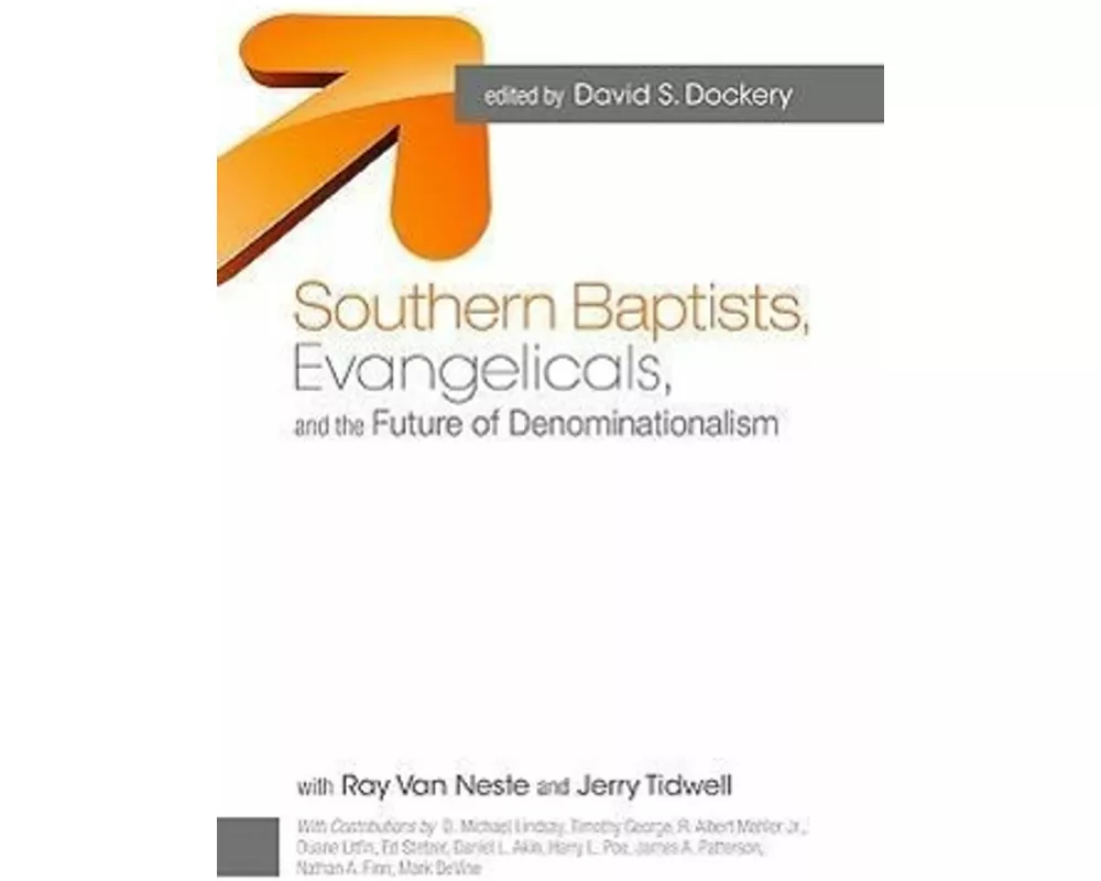 Southern Baptists, Evangelicals, and the Future of Denominationalism