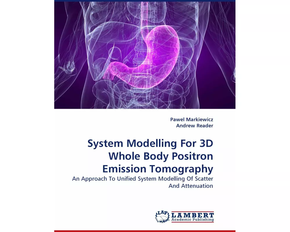 System Modelling For 3D Whole Body Positron Emission Tomography