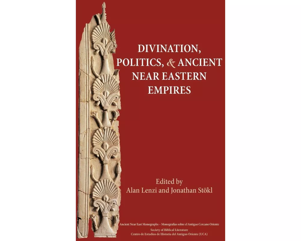 Divination, Politics, and Ancient Near Eastern Empires