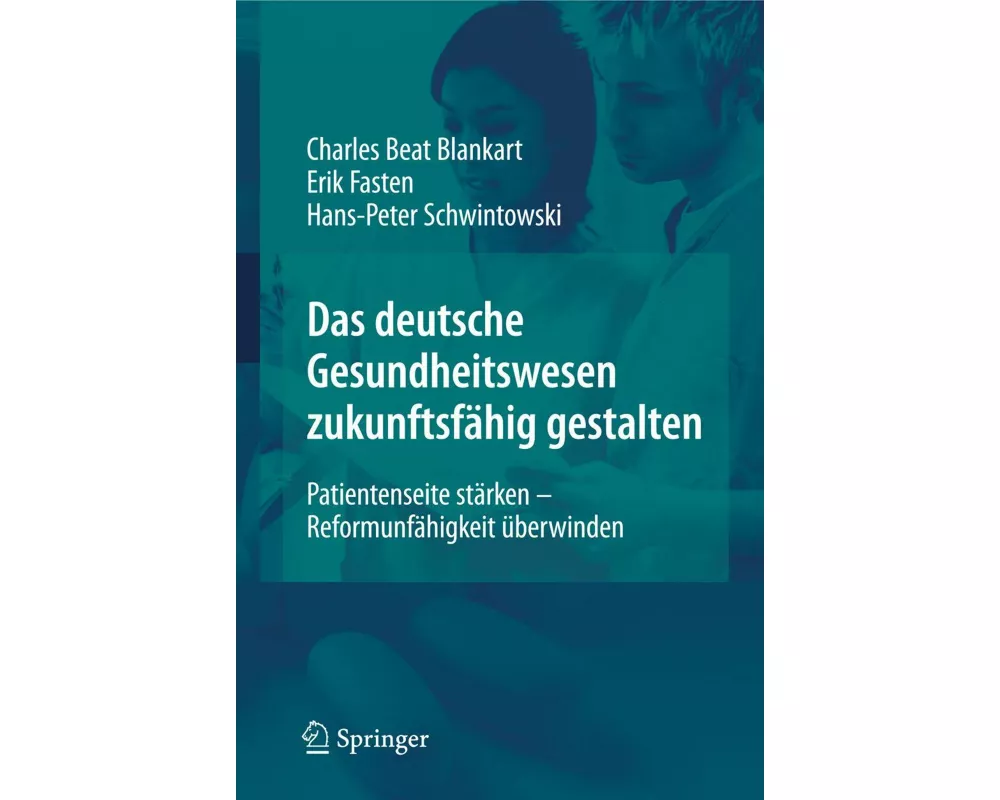 Das deutsche Gesundheitswesen zukunftsfähig gestalten